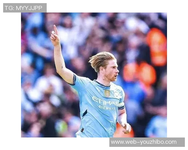 德布劳内复出展现王者风范三助攻助曼城大胜对手